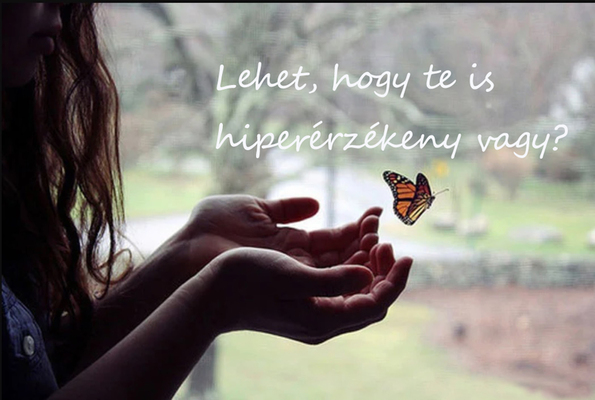 A hiperérzékeny emberek jellemzői