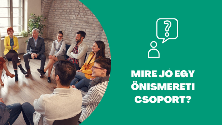 Mire jó egy önismereti csoport?