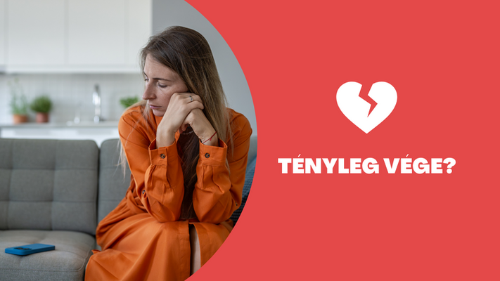 Mikor tekinthető egy kapcsolat végleg lezártnak?