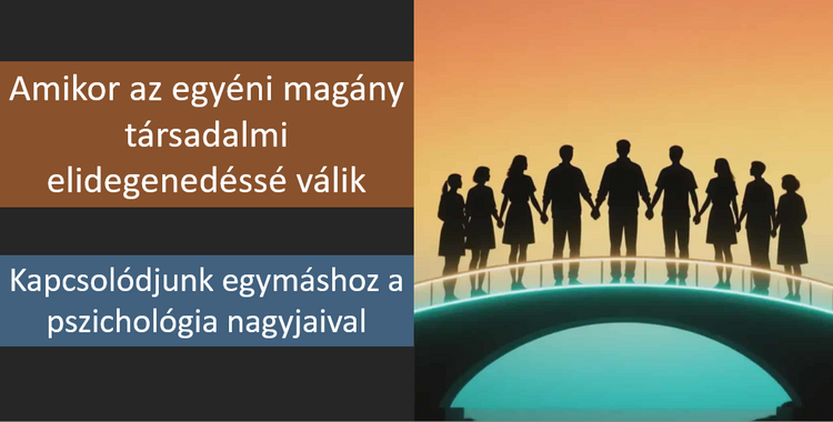 Vissza a kapcsolódáshoz – mit üzennek a pszichológia nagy gondolkodói? 2.rész