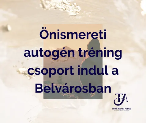 Önismereti autogén tréning csoport a Belvárosban