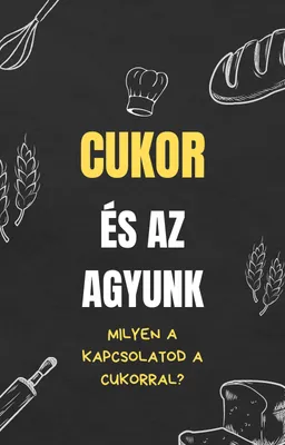 A cukor és az agyunk (káros) kapcsolata