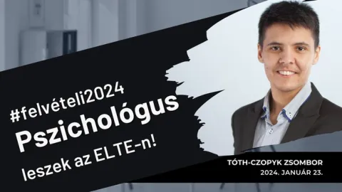 Pszichológus leszek az ELTE-n! #felvételi2024