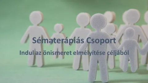 Sématerápiás Csoport az önismeret mélyítése céljából