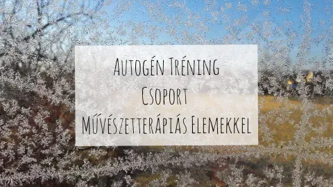 Télvégi Töltődés – 11 alkalmas Autogén Tréning csoport művészetterápiás elemekkel