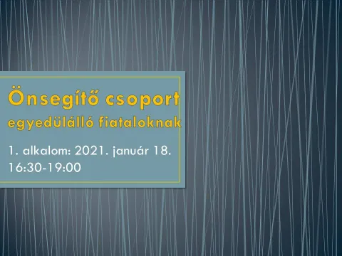 Támogató/önsegítő csoport egyedülálló fiataloknak