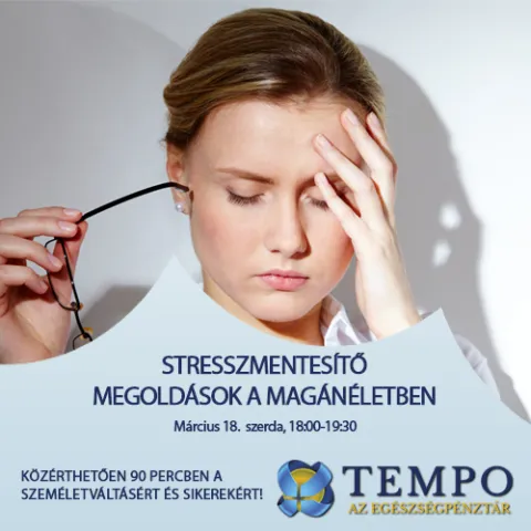 STRESSZMENTESÍTŐ MEGOLDÁSOK A MAGÁNÉLETBEN