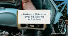 10 alkalamas férficsoport arról, mit jelent ma férfinak lenni