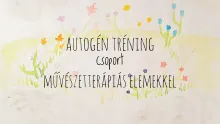 Kivirágzás – 11 alkalmas Autogén Tréning csoport művészetterápiás elemekkel