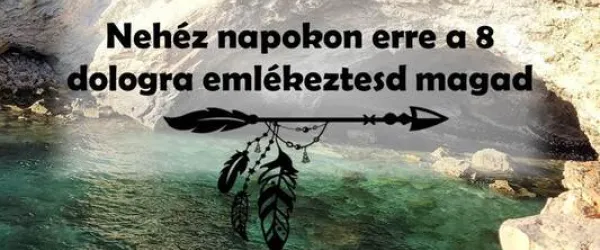 Nehéz napokon erre a 8 dologra emlékeztesd maga - második rész